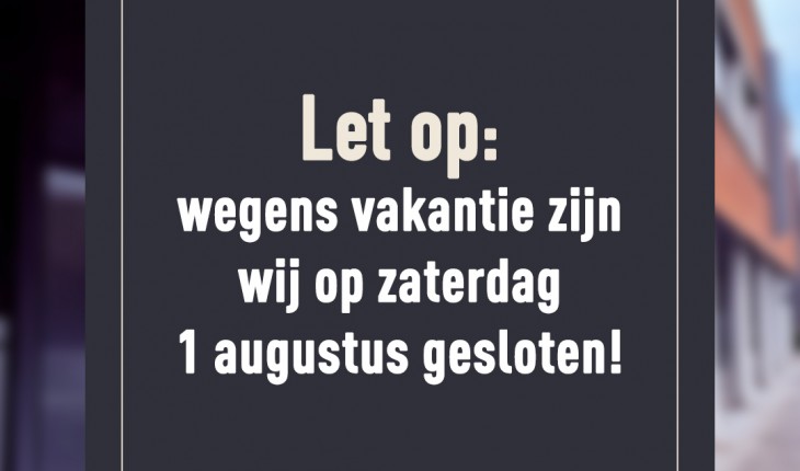 Let op: op zaterdag 1 augustus is Bielars Optiek gesloten.